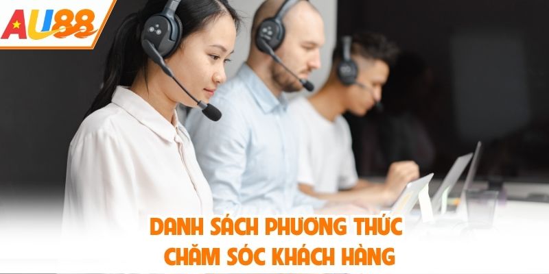 Danh sách phương thức chăm sóc khách hàng