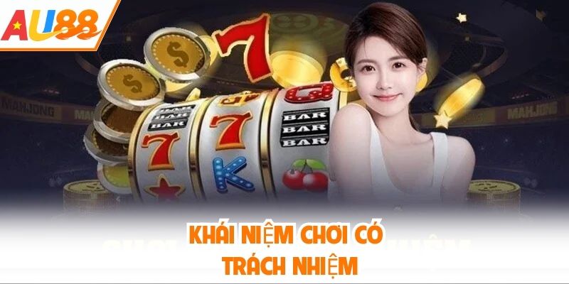 Khái niệm chơi có trách nhiệm
